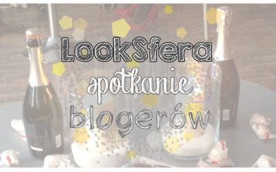LookSfera: Spotkanie blogerów bogate w wiedzę :)